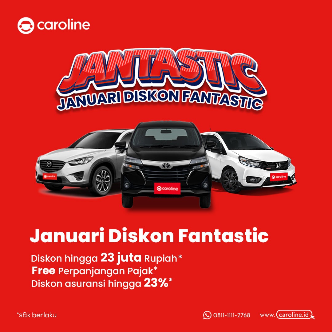 Tahun Baru Mobil Baru! Promo Bulan Januari Caroline Bikin Ngiler!